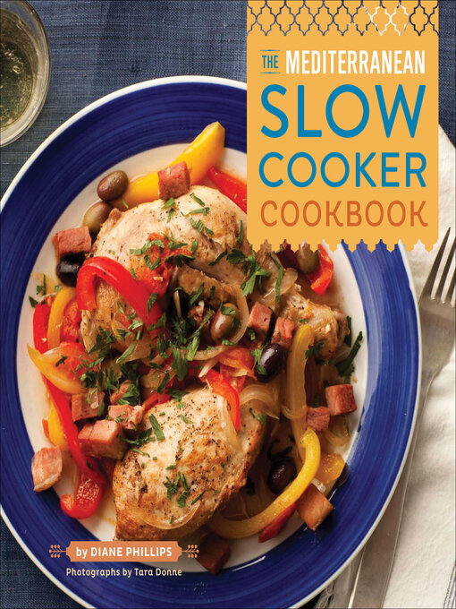 Title details for The Mediterranean Slow Cooker Cookbook by Diane Phillips - Wait list